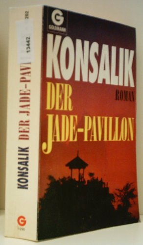 Konsalik, Heinz G.: Der Jade - Pavillon.