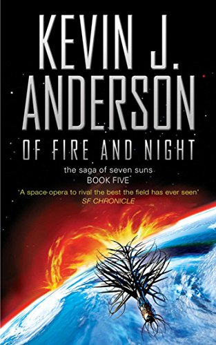 Of Fire and Night (THE SAGA OF THE SEVEN SUNS)