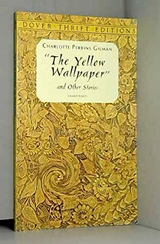 The Yellow Wallpaper[ THE YELLOW WALLPAPER ] By Gilman, Charlotte Perkins ( Author )Jan-01-1998 Paperback