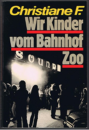 Wir Kinder vom Bahnhof Zoo. Nach Tonbandprotokollen aufgeschrieben von Kai Hermann und Horst Rieck.