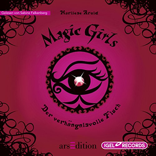 Der verhängnisvolle Fluch: Magic Girls 1