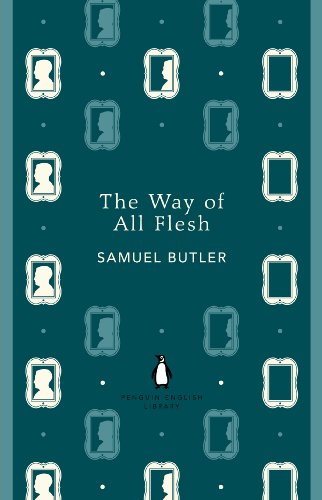 The Way of All Flesh (The Penguin English Library)