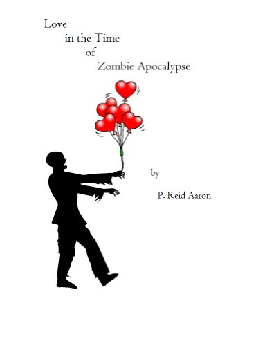 Love in the Time of Zombie Apocalypse