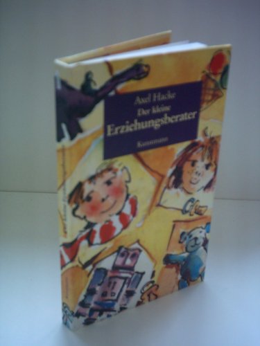 Axel Hacke: Der kleine Erziehungsratgeber
