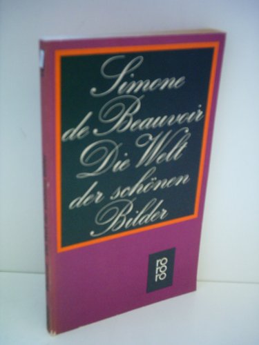 Simone de Beauvoir: Die Welt der schönen Bilder