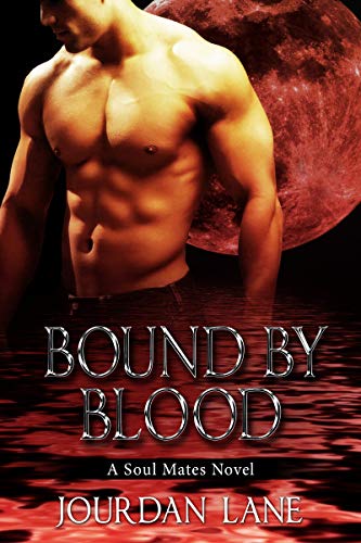 Bound by Blood: A Soul Mates Novel (Soul Mates Series Book 1)