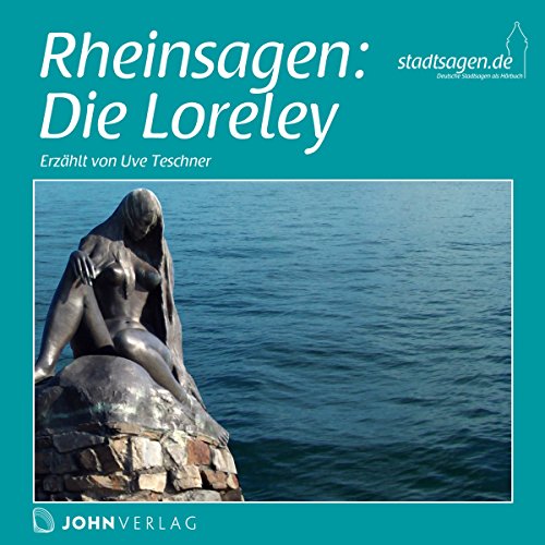 Rheinsagen: Die Loreley