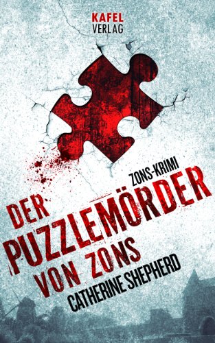 Der Puzzlemörder von Zons (Zons Thriller)