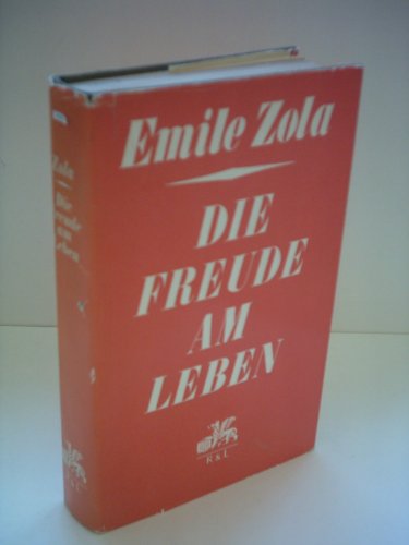 Emile Zola: Die Freude am Leben