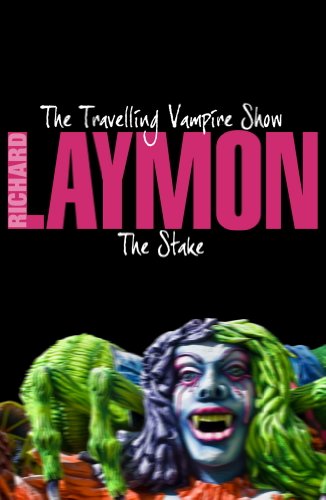 The Travelling Vampire Show & The Stake: Two thrilling vampire horror novels (English Edition)