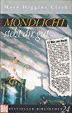 Mary Higgins Clark: Mondlicht steht dir gut