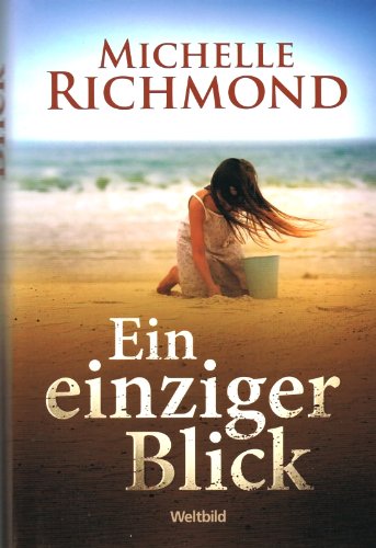 Ein einziger Blick : Roman.