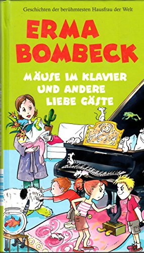 Mäuse im Klavier und andere liebe Gäste. Geschichten der berühmtesten Hausfrau der Welt.