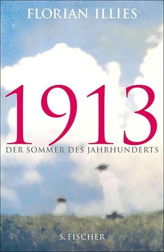 1913: Der Sommer des Jahrhunderts (Fischer Taschenbibliothek)