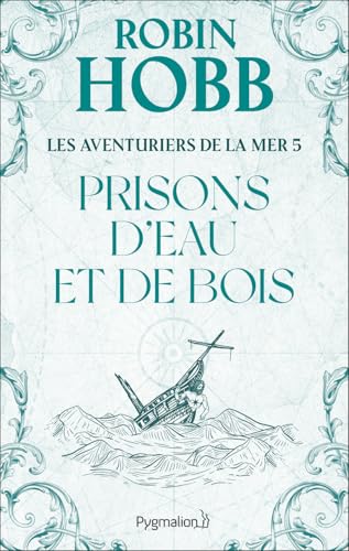 Les Aventuriers de la mer (Tome 5) - Prisons d'eau et de bois