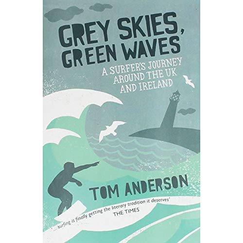 Tom Anderson Grey Skies Green Waves