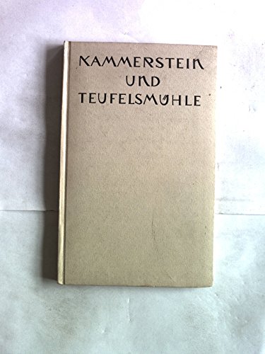 Kammerstein und Teufelsmühle. Sagen, Legenden und geschichtliche erzählungen aus dem Wienerwald.