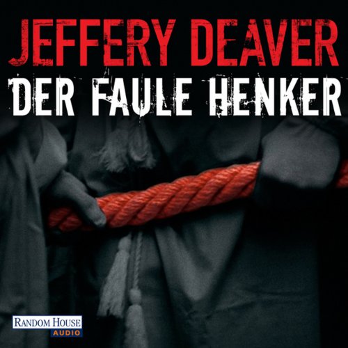 Der faule Henker: Lincoln Rhyme 5