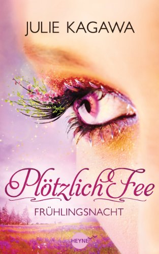 Plötzlich Fee - Frühlingsnacht: Band 4 - Roman