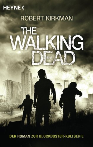 The Walking Dead: Roman (The Walking Dead-Romane 1)