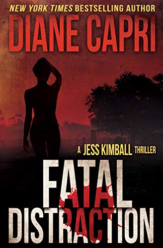 Fatal Distraction: A Jess Kimball Thriller (The Jess Kimball Thrillers Series Book 1)