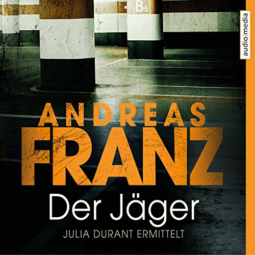 Der Jäger: Julia Durant 4