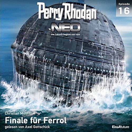 Finale für Ferrol: Perry Rhodan NEO 16