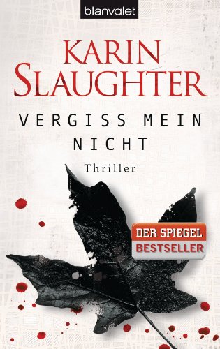 Vergiss mein nicht: Thriller (Grant-County-Serie 2)