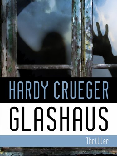 GLASHAUS - Psychothriller (Dunkle Kammern: Die Haus-Thriller)