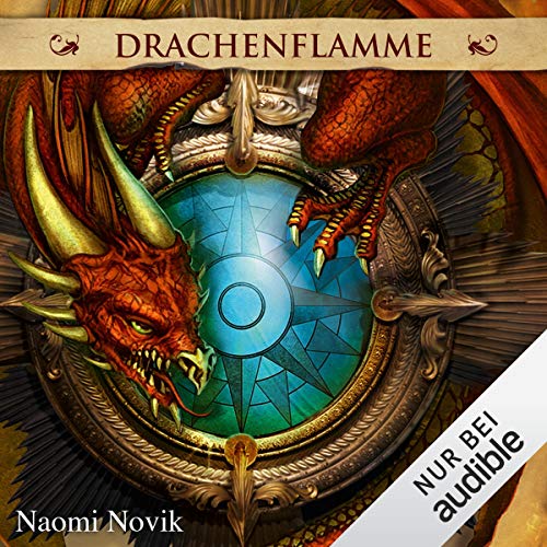 Drachenflamme: Die Feuerreiter Seiner Majestät 6