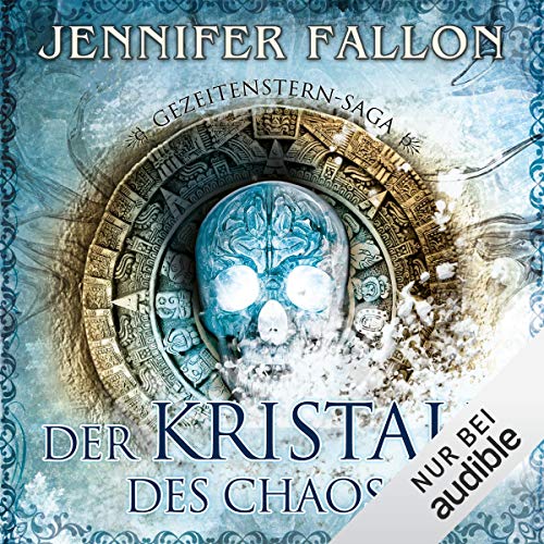 Der Kristall des Chaos: Gezeitensternsaga 4