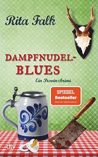 Dampfnudelblues: Der zweite Fall für den Eberhofer – Ein Provinzkrimi (Franz Eberhofer 2)