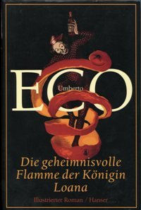 Die geheimnisvolle Flamme der Königin Loana. Illustrierter Roman. Aus d. Italienischen v. Burkhart Kroeber.
