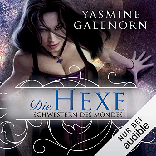 Die Hexe: Schwestern des Mondes 1