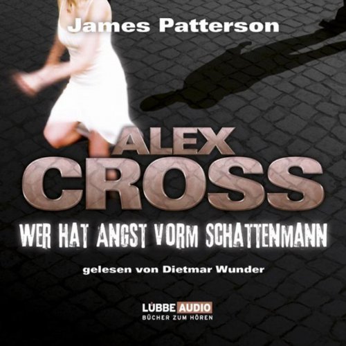 Wer hat Angst vorm Schattenmann: Alex Cross 5