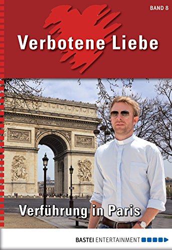 Verbotene Liebe - Folge 08: Verführung in Paris