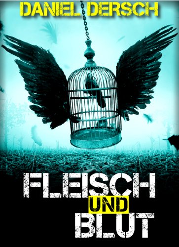 Fleisch und Blut: Thriller