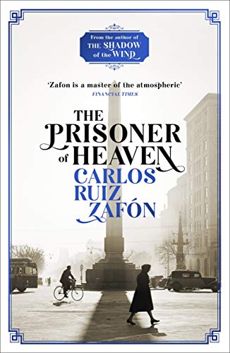 The Prisoner of Heaven: The Cemetery of Forgotten Books 3 (The Cemetery of Forgotten Series)