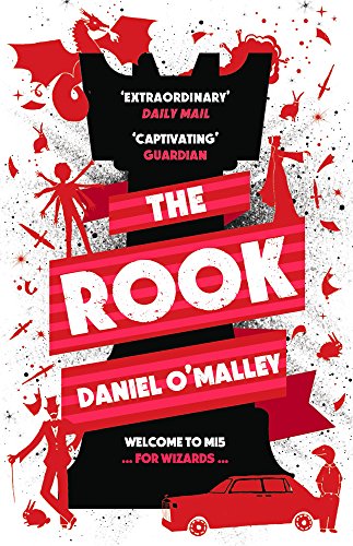 The Rook (The Checquy Files Book 1)