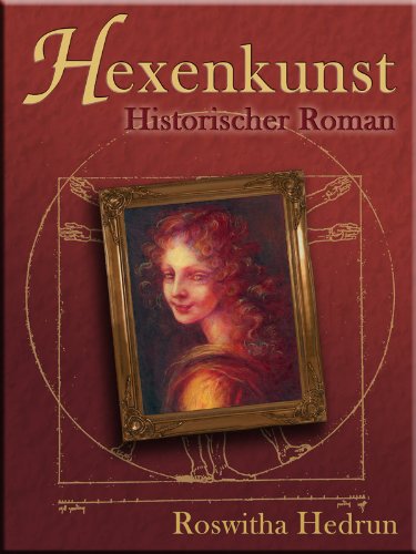 Hexenkunst: Historischer Roman