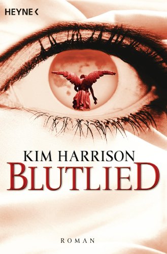 Blutlied: Die Rachel-Morgan-Serie 5 - Roman (Rachel Morgan Serie)