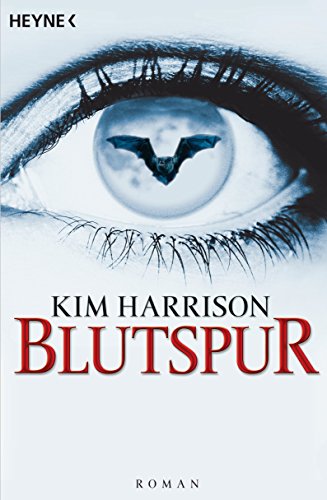 Blutspur: Die Rachel-Morgan-Serie 1 - Roman (Rachel Morgan Serie)