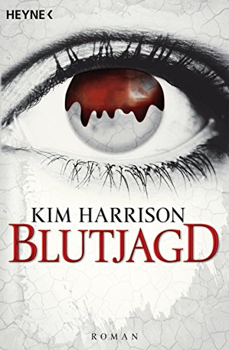 Blutjagd: Die Rachel-Morgan-Serie 3 - Roman (Rachel Morgan Serie)