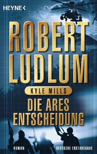 Die Ares-Entscheidung: Roman (COVERT ONE 8)