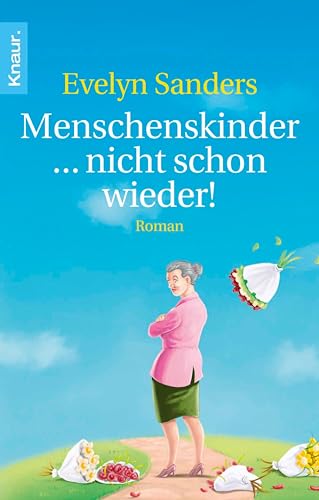 Menschenskinder ... nicht schon wieder!: Roman