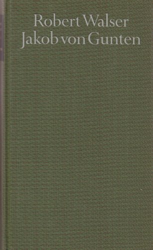 Jakob von Gunten (= Bibliothek des 20. Jahrhunderts herausgegeben von Walter Jens u. Marcel Reich-Ranicki)