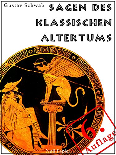 Sagen des klassischen Altertums: Illustrierte Fassung (Märchen bei Null Papier)
