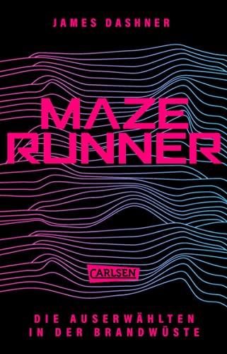 Die Auserwählten - In der Brandwüste: Band 2 der spannenden Bestsellerserie Maze Runner (Die Auserwählten - Maze Runner)