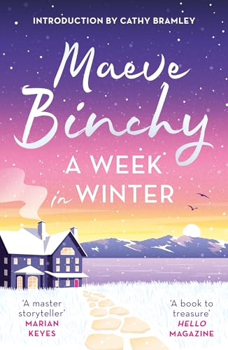 A Week in Winter: Escape to a cosy clifftop hotel in this heartwarming story from a beloved #1 bestselling author
