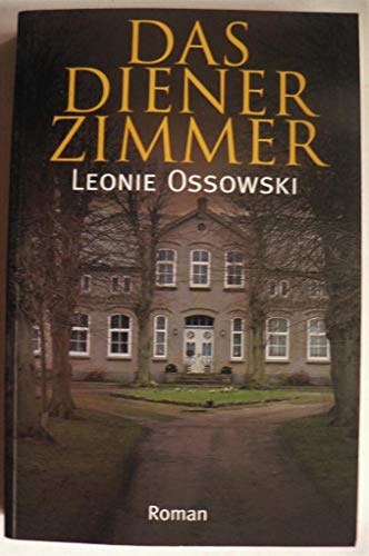 Das Dienerzimmer : Roman ;